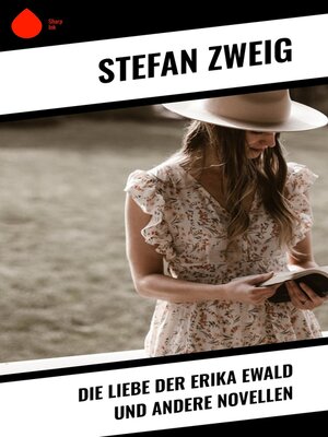 cover image of Die Liebe der Erika Ewald und andere Novellen